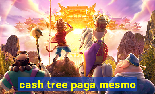 cash tree paga mesmo